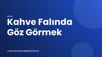 Kahve Falında Göz Görmek