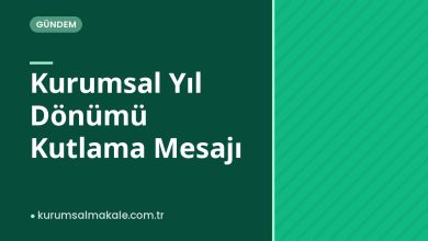 Kurumsal Yıl Dönümü Kutlama Mesajı