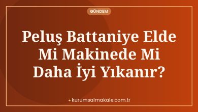 Peluş Battaniye Elde Mi Makinede Mi Daha İyi Yıkanır?