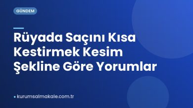 Rüyada Saçını Kısa Kestirmek Kesim Şekline Göre Yorumlar